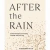 Publishers Distribution Books After The Rain Gentle Reminders For Healing Courage And Self Love