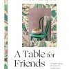 Flying Kiwi Books A Table For Friends