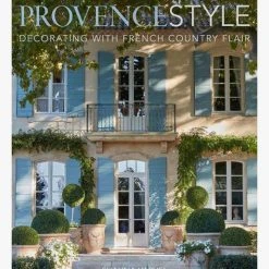 Flying Kiwi Provence Style Decorating With French Country Flair Books