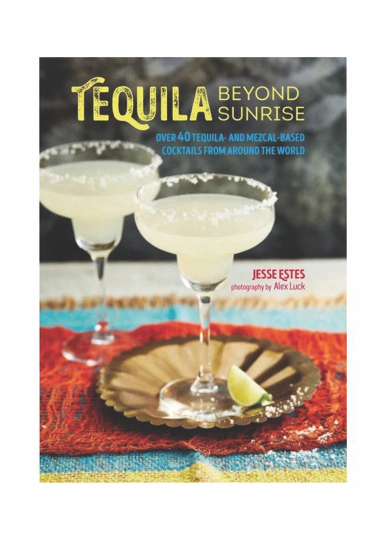 Publishers Distribution Books Tequila Beyond Sunrise 3 Publishers Distribution Books Tequila Beyond Sunrise